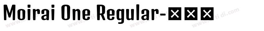 Moirai One Regular字体转换